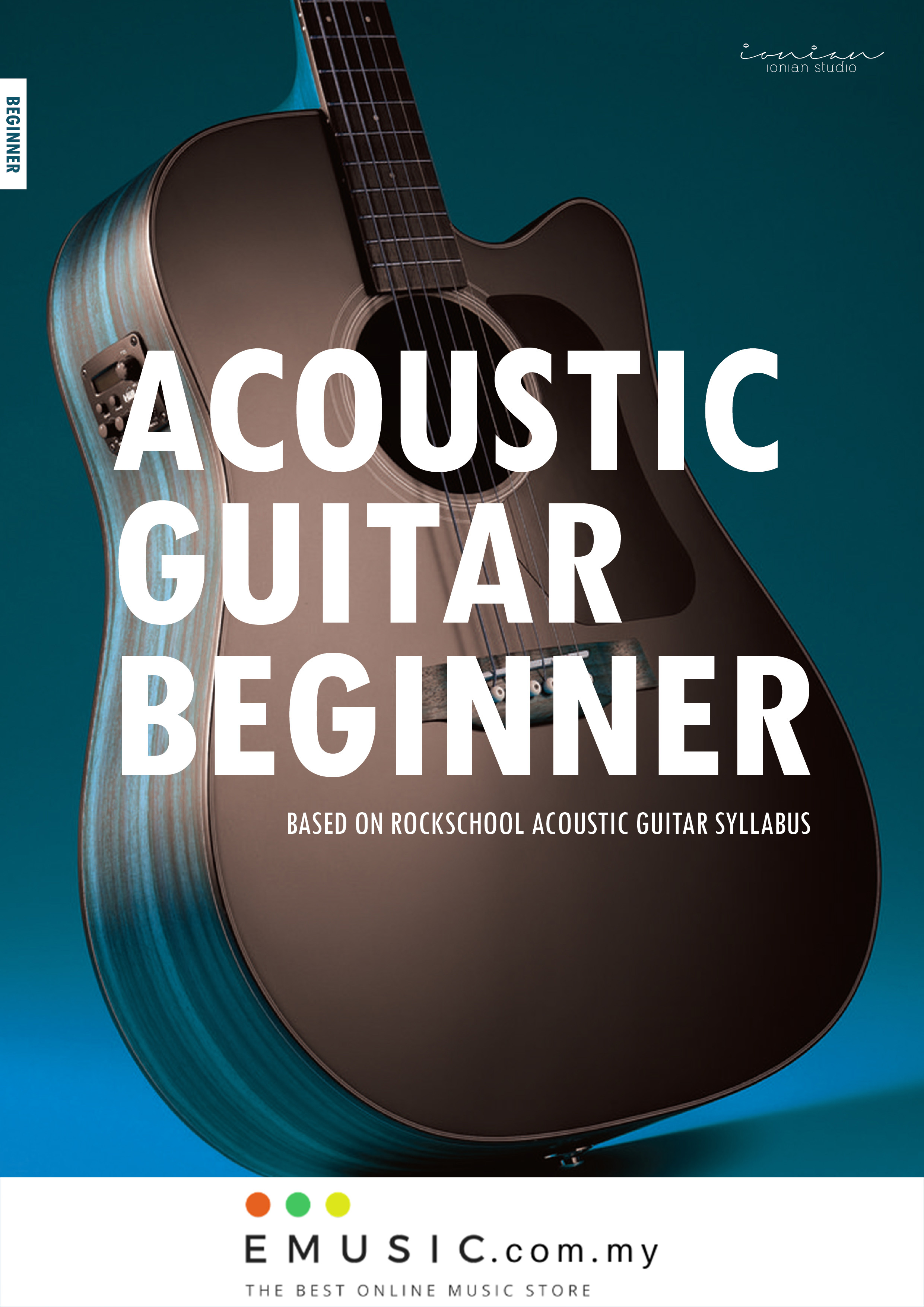Ionian Studio Acoustic Guitar Beginner Based on Rockschool Acoustic Guitar Syllabus Lesson Book Emusic